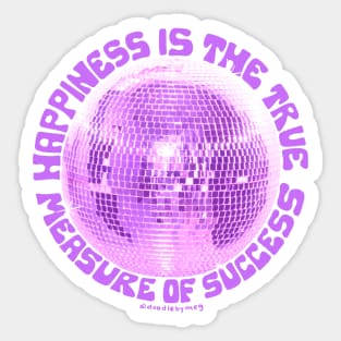 Happiness is the True Measure of Success in Purple Sticker